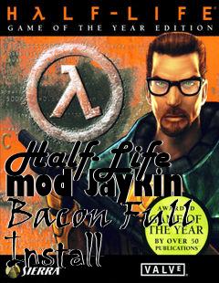 Box art for Half-Life mod Jaykin Bacon Full Install