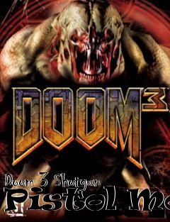 Box art for Doom 3 Shotgun Pistol Mod