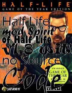 Box art for Half-Life mod Spirit of Half Life v1.8 with no Source Code