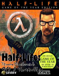 Box art for Half-Life: Xtreme Deathmatch V1.1 Installer