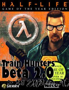 Box art for Train Hunters beta 2.0 --> 2.1 UPDATE