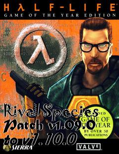 Box art for Rival Species Patch v1.09.0 to v1.10.0