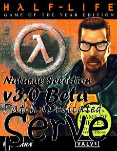 Box art for Natural Selection v3.0 Beta Patch (Dedicated Serve