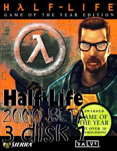 Box art for Half-Life 2000 BETA 3 disk 1