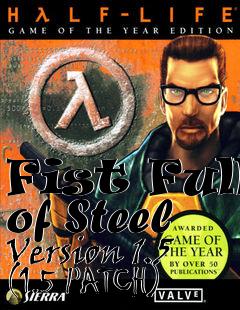 Box art for Fist Full of Steel Version 1.5 (1.5 PATCH)