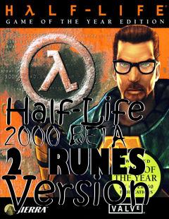 Box art for Half-Life 2000 BETA 2  RUNES Version