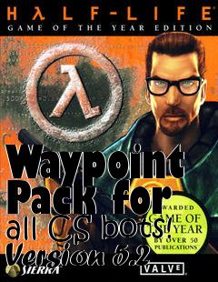 Box art for Waypoint Pack for all CS bots! Version 5.2