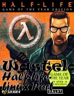 Box art for Wasteland Half-Life- Linux Port