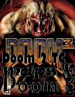 Box art for Doom 2 TC maps for Doom 3