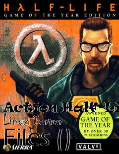 Box art for Action Half-Life Linux Server Files ()
