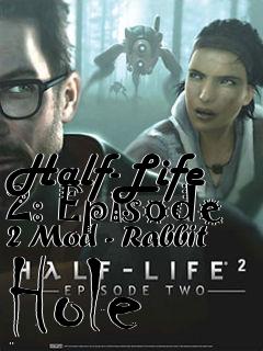 Box art for Half-Life 2: Episode 2 Mod - Rabbit Hole