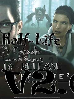 Box art for Half-Life 2: Episode Two mod Outpost 16 - RELEASE V2.0