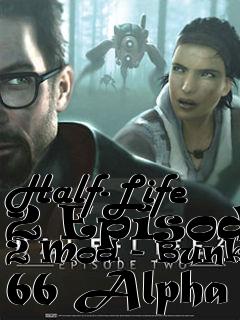 Box art for Half-Life 2 Episode 2 Mod - Bunker 66 Alpha