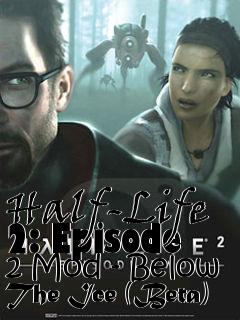 Box art for Half-Life 2: Episode 2 Mod - Below The Ice (Beta)