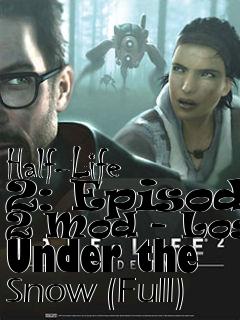 Box art for Half-Life 2: Episode 2 Mod - Lost Under the Snow (Full)