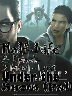 Box art for Half-Life 2: Episode 2 Mod - Lost Under the Snow (Full)