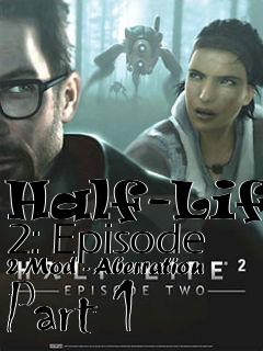 Box art for Half-Life 2: Episode 2 Mod - Aberration Part 1