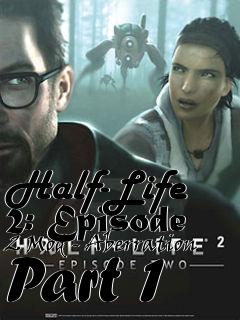 Box art for Half-Life 2: Episode 2 Mod - Aberration Part 1