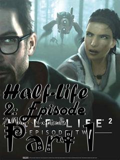 Box art for Half-Life 2: Episode 2 Mod - Centralia Part 1