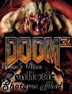Box art for Doom3 Ultra Realistic Shotgun Mod