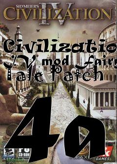 Box art for Civilization IV mod Fairy Tale Patch 4a