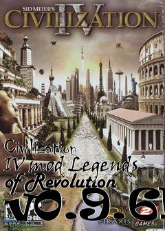 Box art for Civilization IV mod Legends of Revolution v0.9.6b