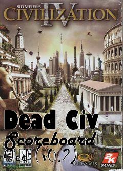 Box art for Dead Civ Scoreboard Mod (v0.2)