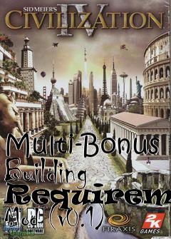 Box art for Multi-Bonus Building Requirement Mod (v0.1)