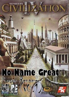 Box art for No Name Great Person Renamer Mod (v0.1)