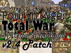 Box art for Fourth Age: Total War - New Shadow v2.4 Patch