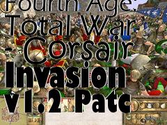 Box art for Fourth Age: Total War - Corsair Invasion v1.2 Patc