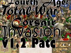 Box art for Fourth Age: Total War - Corsair Invasion v1.2 Patc