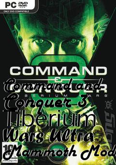 Box art for Command and Conquer 3 Tiberium Wars Ultra Mammoth Mod