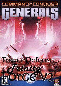 Box art for Tower Defense : Trinity Force v2