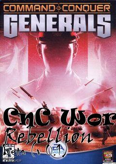 Box art for CnC World Rebellion Beta (v 0.1)