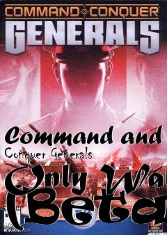 Box art for Command and Conquer Generals Only War (Beta)