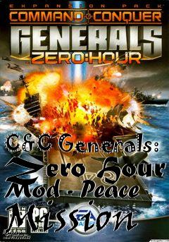 Box art for C&C Generals: Zero Hour Mod - Peace Mission