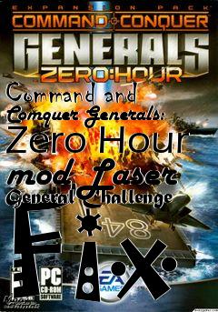 Box art for Command and Comquer Generals: Zero Hour mod Laser General Challenge Fix