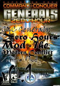 Box art for C&C Generals: Zero Hours Mod - The Modern Conflict Zombie Mod v0.1