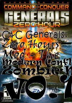 Box art for C&C Generals: Zero Hours Mod - The Modern Conflict Zombie Mod v0.1