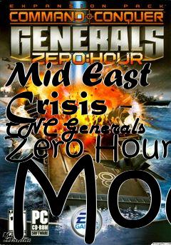 Box art for Mid East Crisis - CNC Generals Zero Hour Mod
