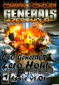 Box art for C&C Generals: Zero Hour Mod - Generals Classic v1.01