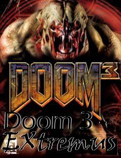 Box art for Doom 3 - EXtremus