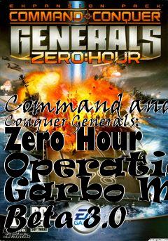 Box art for Command and Conquer Generals: Zero Hour Operation Garbo Mod Beta 3.0