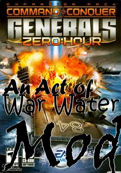 Box art for An Act of War Water Mod