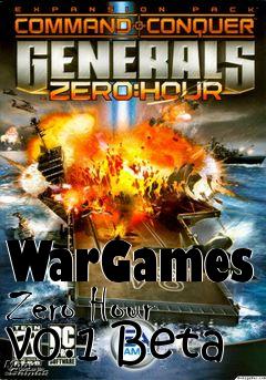 Box art for WarGames Zero Hour v0.1 Beta