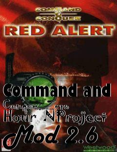 Box art for Command and Conque: Zero Hour  NProject Mod 2.6