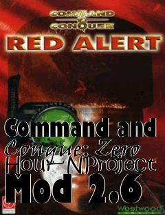 Box art for Command and Conque: Zero Hour  NProject Mod 2.6