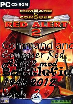Box art for Command and Conquer Red Alert 2 mod Battlefield 1945-2012 Patch .2
