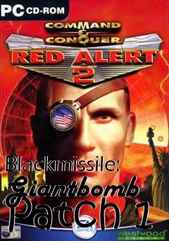 Box art for Blackmissile: Giantbomb Patch 1